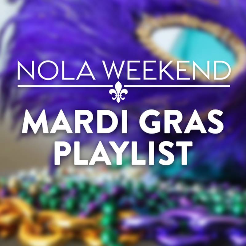 NOLA Weekend Mardi Gras Playlist